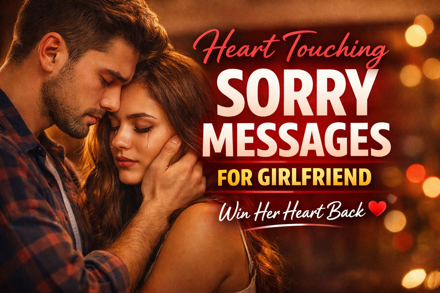 Heart-touching Sorry Messages for Girlfriend (That Truly Melt Her Heart ...